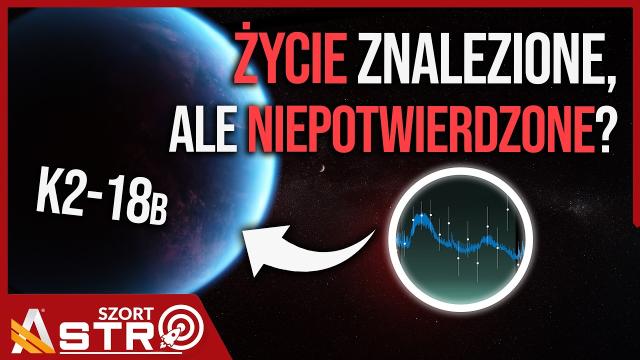 Mamy dowody na życie poza Ziemią, ale brakuje tej jednej rzeczy - AstroSzort