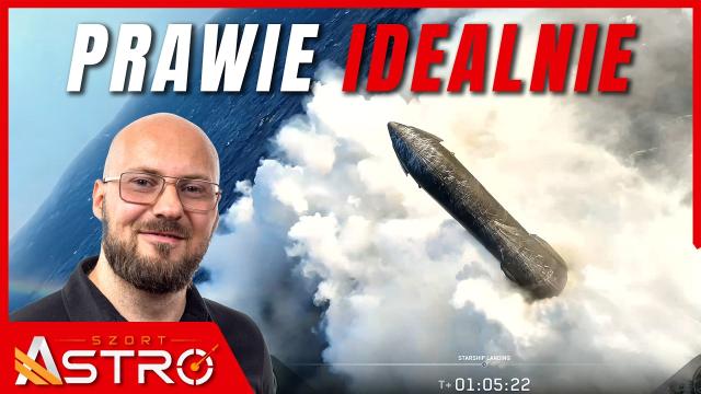 Najlepszy lot Starshipa w historii. Ale jeden problem wrócił